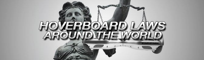 Hoverboard Laws Around the World